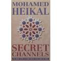 Secret Channels: The Inside Story of Arab-Israeli Peace Negotiations | Mohamed Heikal