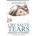 Cry Salty Tears | Dinah O'Dowd
