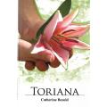 Toriana (Inscribed by Author) | Catherine Bezold