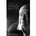 Warrior for Education (Facets from the thinking of Michael Corke) | Michael Corke, Mark Potterton