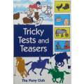 Tricky Test and Teasers (The Pony Club)