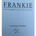 Frankie: A Tale of Paedophiles, Tyrants, Avarice and Survival (Signed by Author) | Francisco Panaino