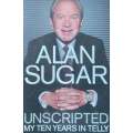 Unscripted: My Ten Years in Telly | Alan Sugar
