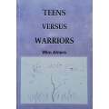 Teens Versus Warriors (Inscribed by Author) Wim Ahlers