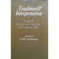 Tradition & Interpretation: Essays by Members of the Society for Old Testament Study | G. W. Ande...