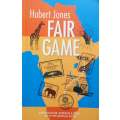 Fair Game (Inscribed by Author) | Hubert Jones