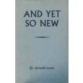 And Yet so New | Sir Arnold Lunn