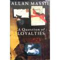 A Question of Loyalties | Allan Massie