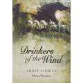 Drinkers of the Wind: Short Stories (Inscribed by Author) | Mervyn Woodrow