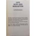 Life Now and Hereafter (Inscribed by Author) | Aart Jurriaanse