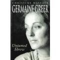 Germaine Greer: Untamed Shrew | Christine Wallace