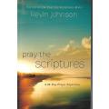 Pray the Scripture (A 40 Day Prayer Experience) | Kevin Johnson