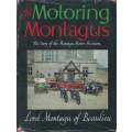 The Motoring Montagus: The Story of the Montagu Motor Museum | Lord Monatgu of Beaulieu