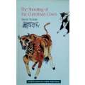 The Shooting of the Christmas Cows (Inscribed by Author) | David Medalie