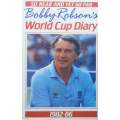 So Near and Yet so Far: World Cup Diary, 1982-1986 | Bobby Robson