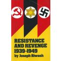 Resistance and Revenge, 1939-1949 (Inscribed by Author) | Joseph Riwash