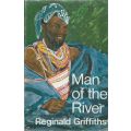 Man of the River | Reginald Griffiths