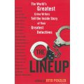 The Lineup: The World's Greatest Crime Writers Tell the Inside Story of Their Greatest Detectives...