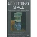 Unsettling Space: Contestations in Contemporary Australian Theatre | Joanne Tompkins