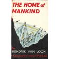 The Home of Mankind: The Story of the World We Live In | Hendrik Willem van Loon