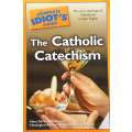 The Complete Idiot's Guide to the Catholic Catechism | Mary DeTurris & David I Fulton