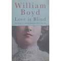 Love is Blind (Proof Copy) | William Boyd