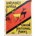 Unspoilt Africa (1940 Edition, with a Guide for Visiting the Kruger National Park)