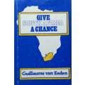 Give South Africa a Chance | Guillaume van Eeden