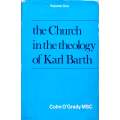The Church in the Theology of Karl Barth, Vol. 1 | Colm O'Grady