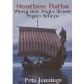 Heathen Paths: Viking and Anglo Saxon Pagan Beliefs | Pete Jennings