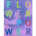Flower Power: A Colourful New Approach to Flower Arranging | Stephen Woodhams