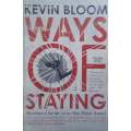 Ways of Staying | Kevin Bloom