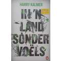 In n Land Sonder Voels (Afrikaans) | Harry Kalmer