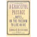 A graceful passage | Arnold R. Beisser .MD
