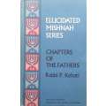 Chapters of the Fathers (Elucidated Mishnah Series) | Rabbi P. Kehati