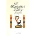 A Birdstuffer's Library: A 19th Century Naturalist's Library (Limited Edition Inscribed by Author...