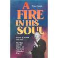 A Fire in His Soul: Iving M. Bunim, 1901-1980: The Man and His Impact on American Orthodox Jewry ...