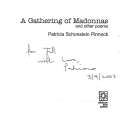 A Gathering of Madonnas and Other Poems (Inscribed by Author) | Patricia Schonstein Pinnock