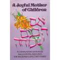 A Joyful Mother of Children: A Compilation of Prayers, Suggestions and Laws for the Expectant Jew...