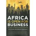 Africa is Open for Business: Ten Years of Game-Changing Headlines (Inscribed by Author) | Victor ...