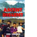 Ascent & Dissent: The SA Everest Expedition - The Inside Story (Inscribed by Author) | Ken Vernon