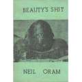 Beauty's Shit (With Author's Inscription) | Neil Oram