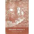 Bibliophilia Africana V (Proceedings of the Fifth South African Conference of Bibliophiles, Novem...