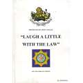British South Africa Police: (With Author's Inscription) "Laugh a Little With the Law" | Willie B...