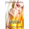Charming Incantations: Enticed (Inscribed by Author) | Monique Snyman
