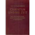 Christus und die Zeit: Die Urchristliche Zeit-und Geschichtsauffassung (German) | Oscar Cullmann