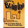 Conquer the Brain Drain: 52 Creative Ways to Pump Up Productivity (Inscribed by Co-Author) | Judi...