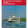 Die Geschichte der Schiffahrt auf dem Vierwaldstattersee | Josef Gwerder, Jurg Meister and Erich ...