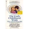 Early Childhood Years: The 2 to 6 Year Old: The Princeton Center for Infancy and Early Childhood ...