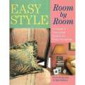 Easy Style Room by Room: 50 Simple & Sensational Projects for Home Decorating | Stevie Henderson ...